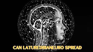 Can Laturedrianeuro Spread